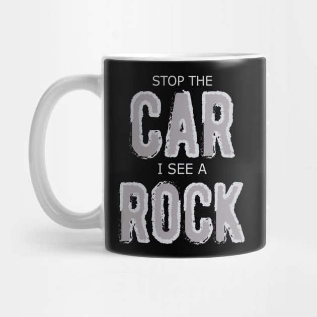 Geologist - Stop the car I see a rock by KC Happy Shop